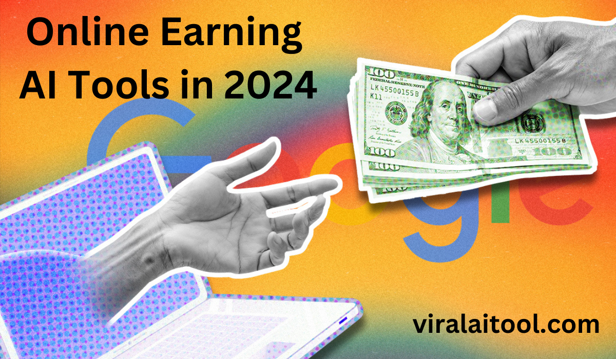 Online Earning AI Tools in 2024